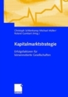 Image for Kapitalmarktstrategie : Erfolgsfaktoren fur borsennotierte Gesellschaften