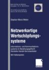 Image for Netzwerkartige Wertschopfungssysteme : Informations- und Kommunikationssysteme im Beziehungsgeflecht Hersteller-Handel-Serviceanbieter