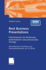 Image for Best Business Presentations : Expertenwissen fur Multimedia-prasentationen und professionelle Vortrage