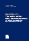 Image for Handbuch Technologie- und Innovationsmanagement : Strategie - Umsetzung - Controlling