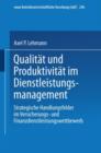 Image for Qualitat und Produktivitat im Dienstleistungsmanagement : Strategische Handlungsfelder im Versicherungs- und Finanzdienstleistungswettbewerb