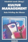 Image for Kulturmanagement : Kein Privileg Der Musen