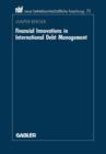 Image for Financial Innovations in International Debt Management : An Institutional Analysis