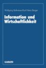 Image for Information und Wirtschaftlichkeit : Wissenschaftliche Tagung des Verbandes der Hochschullehrer fur Betriebswirtschaft e. V. an der Universitat Hannover 1985