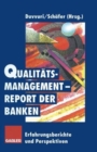 Image for Qualitatsmanagement-Report der Banken : Erfahrungsberichte und Perspektiven