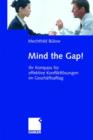 Image for Mind the Gap! : Ihr Kompass fur effektive Konfliktlosungen im Geschaftsalltag