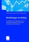 Image for Rechtsfragen im Rating : Grundlagen und Implikationen von Ratings fur Agenturen, Investoren und geratete Unternehmen