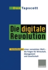 Image for Die digitale Revolution : Verheiungen einer vernetzten Welt - die Folgen fur Wirtschaft, Management und Gesellschaft