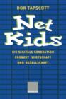 Image for Net Kids : Die digitale Generation Erobert Wirtschaft und Gesellschaft