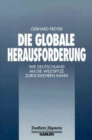 Image for Die Globale Herausforderung : Wie Deutschland an die Weltspitze Zuruckkehren Kann