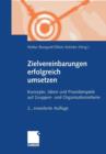 Image for Zielvereinbarungen erfolgreich umsetzen : Konzepte, Ideen und Praxisbeispiele auf Gruppen- und Organisationsebene