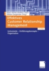 Image for Effektives Customer Relationship Management : Instrumente - Einfuhrungskonzepte - Organisation