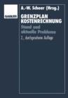 Image for Grenzplankostenrechnung : Stand und aktuelle Probleme; Hans Georg Plaut zum 70. Geburtstag