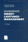 Image for Handbuch Dienstleistungsmanagement : Von der strategischen Konzeption zur praktischen Umsetzung