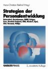 Image for Strategien der Personalentwicklung : Beiersdorf, Bertelsmann, BMW, Drager, Esso, Hewlett-Packard, IBM, Nixdorf, Opel, Otto Versand, Philips
