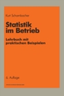 Image for Statistik im Betrieb : Lehrbuch mit praktischen Beispielen