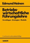 Image for Betriebswirtschaftliche Fuhrungslehre Grundlagen - Strategien - Modelle