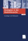 Image for Strategien in der Medienbranche : Grundlagen und Fallbeispiele