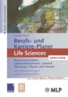 Image for Gabler / MLP Berufs- und Karriere-Planer Life Sciences 2005/2006 : Biowissenschaften, Lebensmittelchemie, Umwelt, Pharmazie, Physik und Chemie. Mit Stellenanzeigen und Firmenprofilen