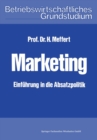 Image for Marketing : Einf?hrung in die Absatzpolitik