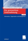 Image for Die grenzenlose Unternehmung : Information, Organisation und Management. Lehrbuch zur Unternehmensfuhrung im Informationszeitalter