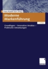 Image for Moderne Markenfuhrung : Grundlagen - Innovative Ansatze - Praktische Umsetzungen