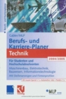 Image for Gabler / MLP Berufs- und Karriere-Planer Technik 2004/2005 : Maschinenbau - Elektrotechnik - Bauwesen - Informationstechnologie u.v.a.Mit Stellenanzeigen und Firmenprofilen