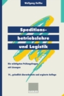 Image for Speditionsbetriebslehre und Logistik : Die wichtigsten Pr?fungsfragen mit L?sungen