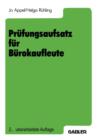 Image for Prufungsaufsatz fur Burokaufleute : Ein Lehr- und Ubungsbuch zur Vorbereitung auf die kaufmannische Abschlußprufung