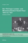 Image for Die »Ara Paul« in Thuringen 1945 bis 1947 : Moglichkeiten und Grenzen landespolitischen Handelns in der fruhen SBZ