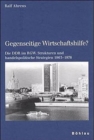 Image for Schriften des Hannah-Arendt-Instituts fA1/4r Totalitarismusforschung : Die DDR im RGW. Strukturen und handelspolitische Strategien 1963-1976