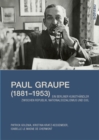 Image for Paul Graupe (1881-1953): Ein Berliner Kunsthandler zwischen Republik, Nationalsozialismus und Exil. Mit einem Vorwort von Benedicte Savoy