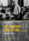 Image for Die Guapore-Expedition (1933-1935): Ein Forschungstagebuch. Aus dem Nachlass herausgegeben von Rotger M. Snethlage, Alhard-Mauritz Snethlage und Gleice Mere