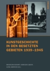 Image for Kunstgeschichte in den besetzten Gebieten 1939-1945