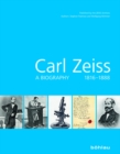 Image for Carl Zeiss 1816-1888: A biography