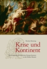 Image for Krise und Kontinent: Die Entstehung der deutschen Europa-Literatur in der Fruhen Neuzeit