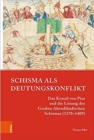 Image for Schisma als Deutungskonflikt : Das Konzil von Pisa und die Loesung des Grossen Abendlandischen Schismas (13781409)