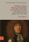 Image for Schriften Zur Reise Herzog Friedrichs Von Sachsen-Gotha Nach Frankreich Und Italien 1667 Und 1668