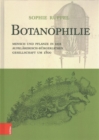 Image for Botanophilie : Mensch und Pflanze in der aufklA¤rerisch-bA&quot;rgerlichen Gesellschaft um 1800
