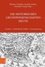 Image for Die Historischen Grundwissenschaften heute : Tradition -- Methodische Vielfalt -- Neuorientierung