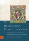 Image for Die Reichenauer Evangelienbucher : Anlagekonzepte, liturgische Lesenutzung und ihr visualisiertes Offenbarungsverstandnis