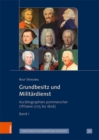 Image for Grundbesitz und Militardienst : Kurzbiographien pommerscher Offiziere (1715 bis 1806)
