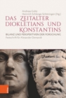 Image for Das Zeitalter Diokletians und Konstantins : Bilanz und Perspektiven der Forschung. Festschrift fur Alexander Demandt
