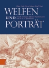 Image for Welfen und Portrat : Visuelle Strategien hofischer Reprasentation vom 16. bis 18. Jahrhundert