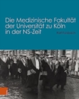 Image for Die Medizinische Fakultat der Universitat zu Koln in der NS-Zeit