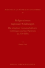 Image for Rekonfigurationen regionaler Ordnungen : Die religiosen Gemeinschaften in Lothringen und das Papsttum (ca. 930-1130)