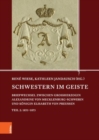 Image for Schwestern im Geiste : Briefwechsel zwischen Großherzogin Alexandrine von Mecklenburg-Schwerin und Konigin Elisabeth von Preußen