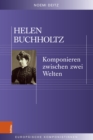 Image for Helen Buchholtz : Komponieren zwischen zwei Welten