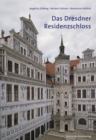 Image for Das Dresdner Residenzschloss : Eine Einfuhrung