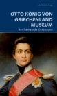 Image for Otto Konig von Griechenland Museum der Gemeinde Ottobrunn